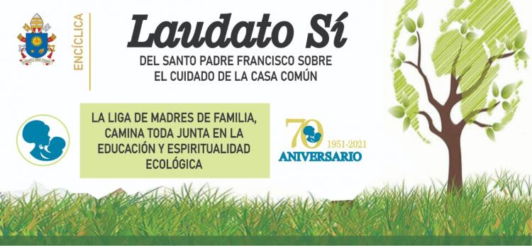 La Liga de Madres de Familia celebra la Semana Laudato Si' La Liga de Madres de Familia celebra la Semana Laudato Si'