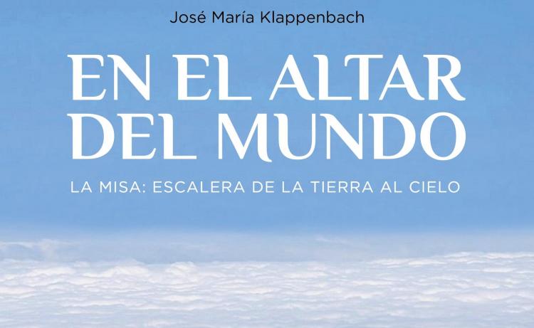 "La misa: escalera de la tierra al cielo" "La misa: escalera de la tierra al cielo"