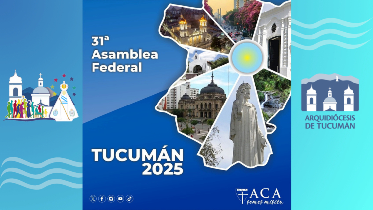 Acción Católica: cuenta regresiva para la 31ª Asamblea Federal en Tucumán Acción Católica: cuenta regresiva para la 31ª Asamblea Federal en Tucumán