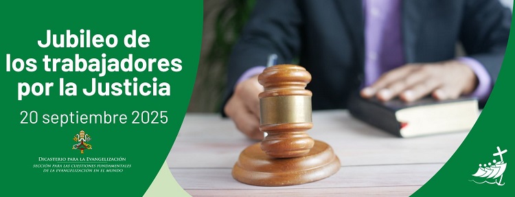 Año Santo: Jubileo dedicado a los trabajadores de la justicia