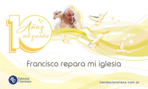 Campaña de Claretiana por el aniversario del Papa Campaña de Claretiana por el aniversario del Papa