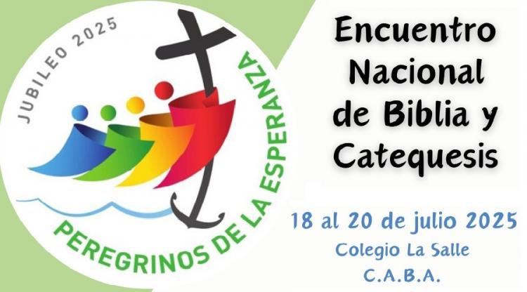 El Episcopado invita al Encuentro Nacional de Biblia y Catequesis El Episcopado invita al Encuentro Nacional de Biblia y Catequesis