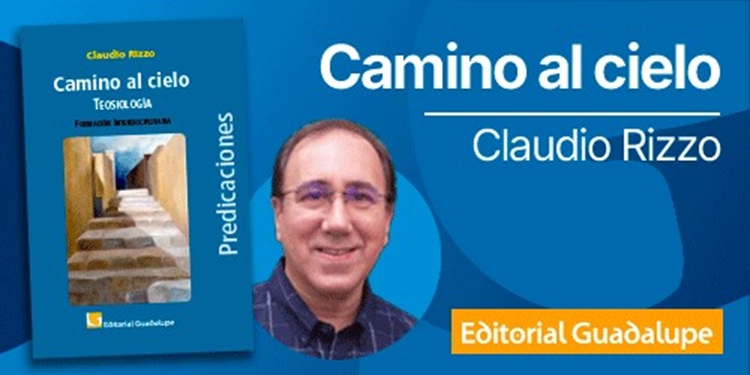 La Editorial Guadalupe presentó 'Camino al cielo-Teosiología-Predicaciones XII' La Editorial Guadalupe presentó 'Camino al cielo-Teosiología-Predicaciones XII'