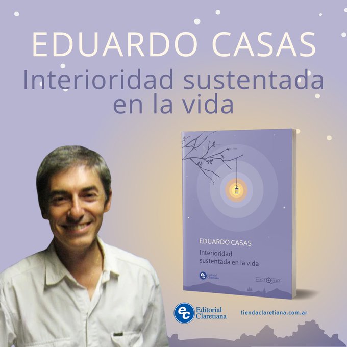 "Interioridad sustentada en la Vida", un nuevo libro del P. Eduardo Casas "Interioridad sustentada en la Vida", un nuevo libro del P. Eduardo Casas
