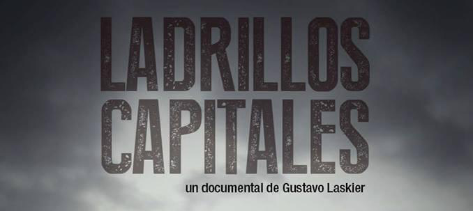 Proyectarán en la UCA el documental 'Ladrillos Capitales' Proyectarán en la UCA el documental 'Ladrillos Capitales'